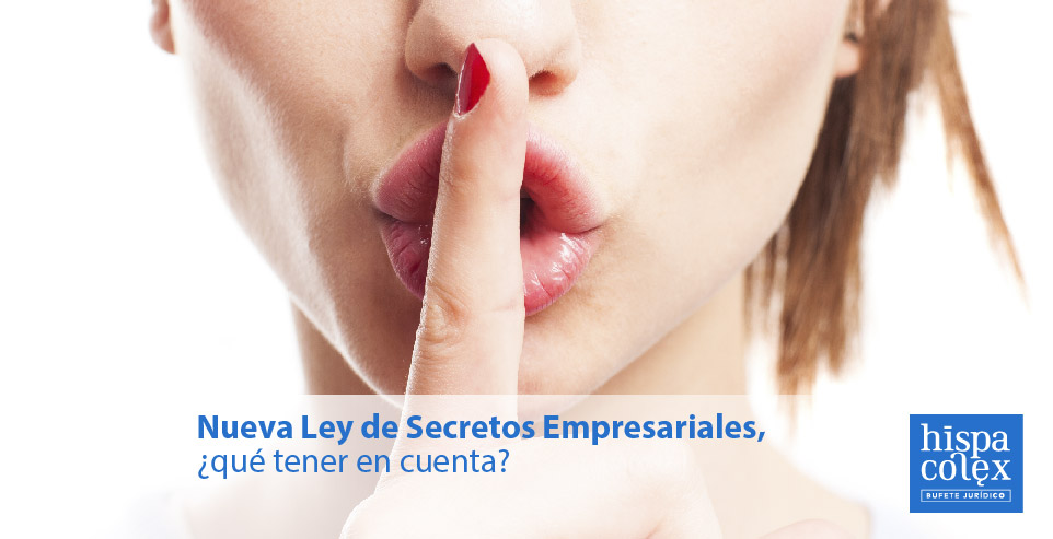 ley secretos empresariales abogados hispacolex empresas