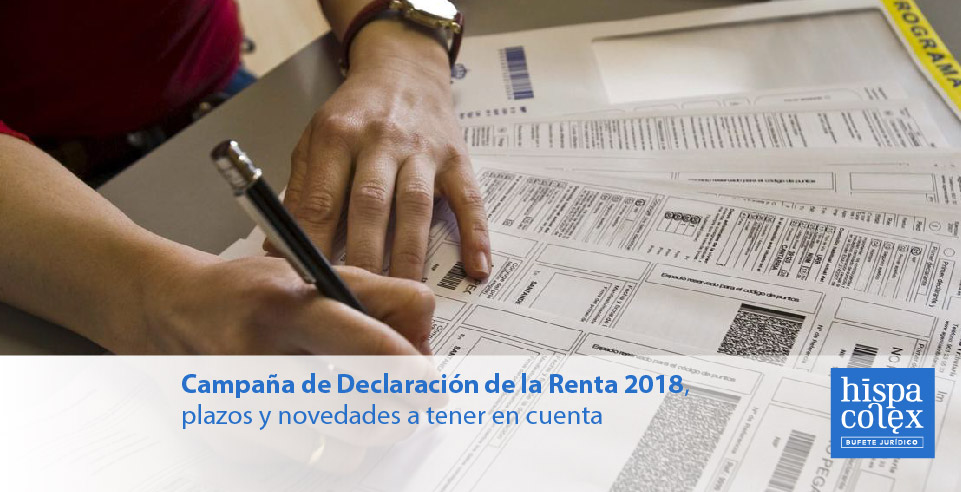 Campaña de Declaración de la Renta 2018, plazos y novedades a tener en ...